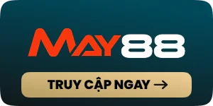 Top 15 Nhà Cái Uy Tín - Cập Nhật Chuẩn Xác, Tiêu Chí Khắt Khe 17 may88