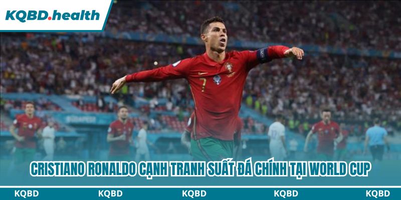 Cristiano Ronaldo Cạnh Tranh Suất Đá Chính Tại World Cup 2 Cristiano Ronaldo