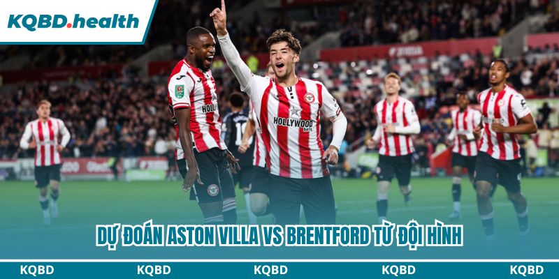 Dự Đoán Aston Villa Vs Brentford – Ngoại Hạng Anh Ngày 02/02/2026 3 Dự đoán Aston Villa vs Brentford từ đội hình