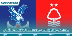 Dự Đoán Nottingham Forest Vs Crystal Palace - Ngoại Hạng Anh Ngày 02/02/2026 10 Dự đoán Nottingham Forest vs Crystal Palace