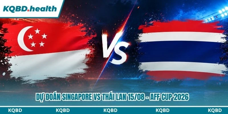 Dự đoán Singapore vs Thái Lan