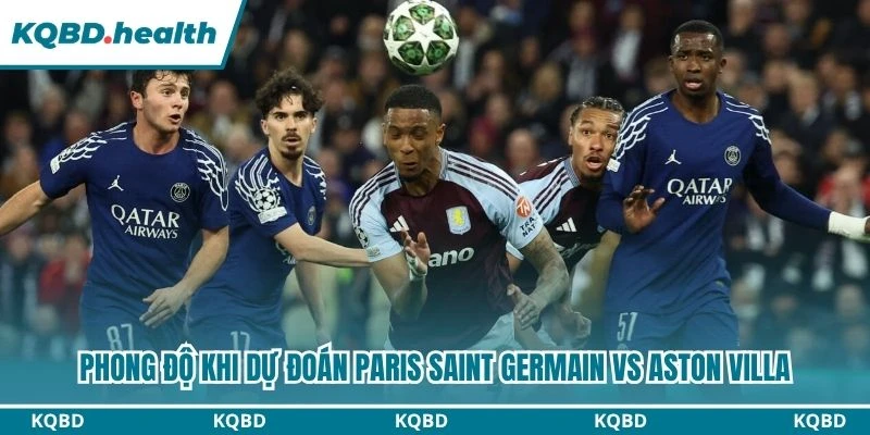 Dự Đoán Paris Saint Germain Vs Aston Villa Lúc 02:00 Ngày 13/08 - UEFA Super Cup 1 Phong độ khi dự đoán Paris Saint Germain vs Aston Villa