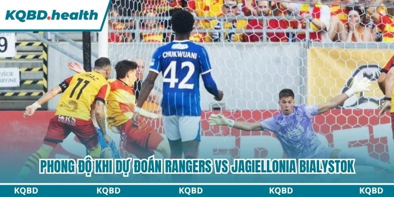 Dự Đoán Rangers Vs Jagiellonia Bialystok Lúc 01:30 Ngày 14/08 - Vòng Loại C2 1 Phong độ khi dự đoán Rangers vs Jagiellonia Bialystok