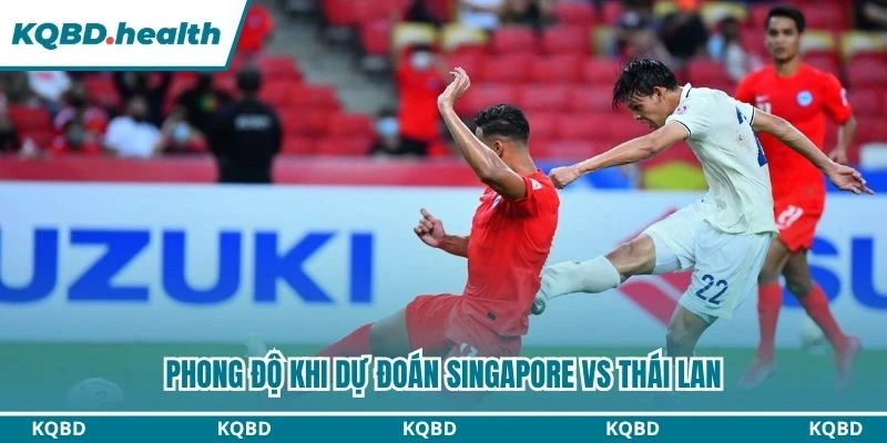 Dự Đoán Singapore Vs Thái Lan Lúc 20:00 Ngày 15/08 - AFF Cup 2026 1 Phong độ khi dự đoán Singapore vs Thái Lan