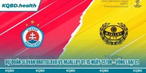 Dự Đoán Slovan Bratislava Vs Mjallby Lúc 01:15 Ngày 12/08 - Vòng Loại C1 8 Dự đoán Slovan Bratislava vs Mjallby